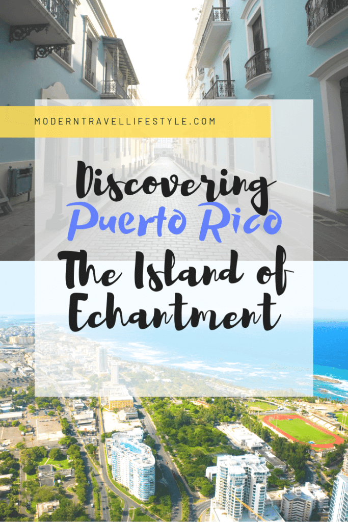 Discover Puerto Rico: The Island of Enchantment