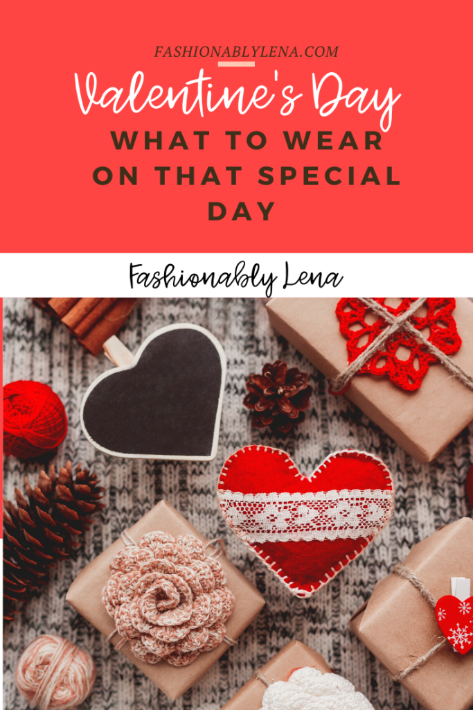 Valentine's Day | How to Style yourself for the occasion | Fashionably Lena