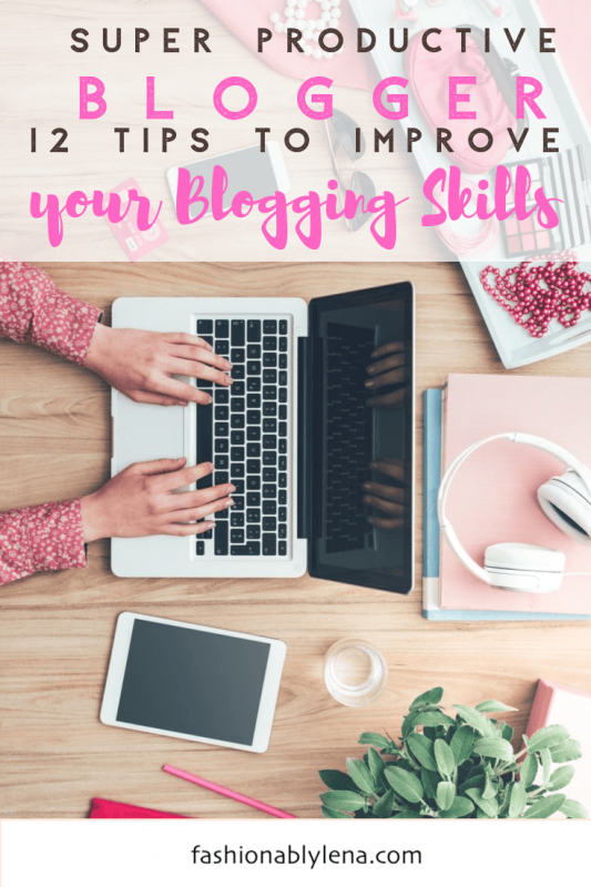 Super Productive Blogger | 12 Tips To Improve Your Blogging Skills